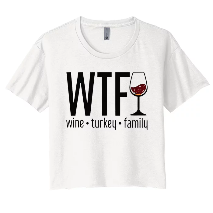 Wtf Wine Turkey Family Women's Crop Top Tee