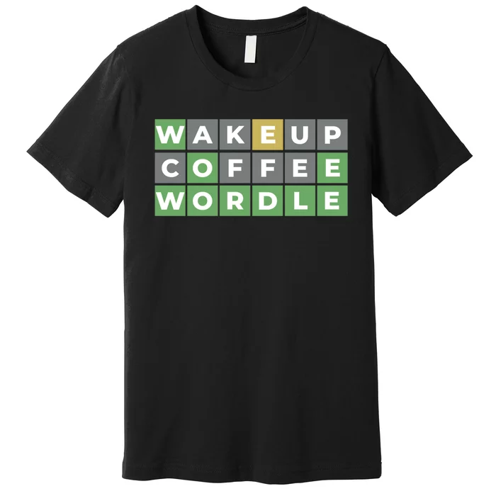 Wordle Wake Up Coffee Wordle Wordle Addict Premium T-Shirt