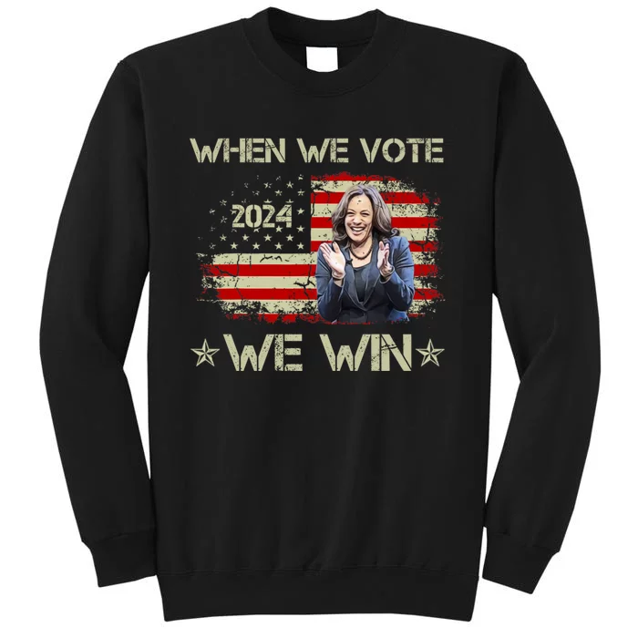 When We Vote We Win Kamala Harris For President 2024 Us Flag Sweatshirt