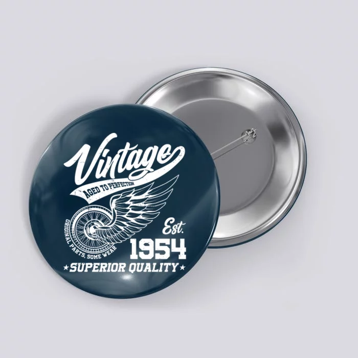 Winged Wheel Vintage 1954 Aged To Perfection Superior Quality 70th Birthday Button