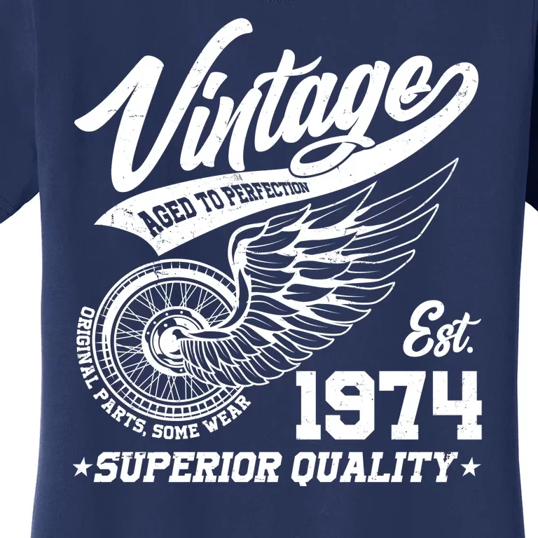 Winged Wheel Vintage 1974 Aged To Perfection Superior Quality 50th Birthday Women's T-Shirt