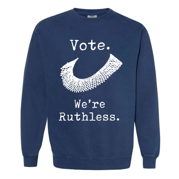 Womenss Womenn Vote We're Ruthless Garment-Dyed Sweatshirt