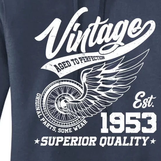 Winged Wheel Vintage 1953 Aged To Perfection Superior Quality 70th Birthday Women's Pullover Hoodie