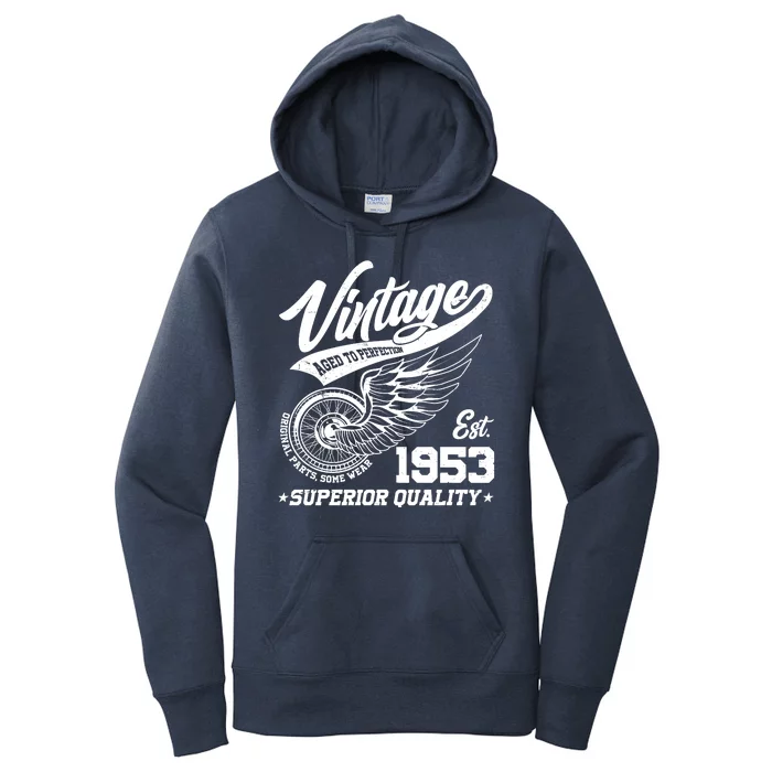 Winged Wheel Vintage 1953 Aged To Perfection Superior Quality 70th Birthday Women's Pullover Hoodie