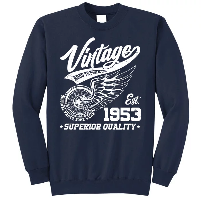 Winged Wheel Vintage 1953 Aged To Perfection Superior Quality 70th Birthday Tall Sweatshirt