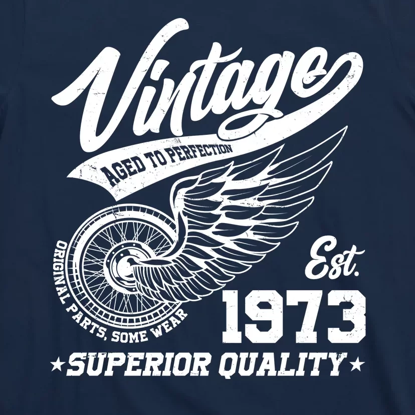 Winged Wheel Vintage 1973 Aged To Perfection Superior Quality 50th Birthday T-Shirt