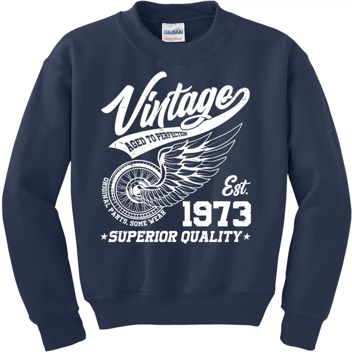 Winged Wheel Vintage 1973 Aged To Perfection Superior Quality 50th Birthday Kids Sweatshirt