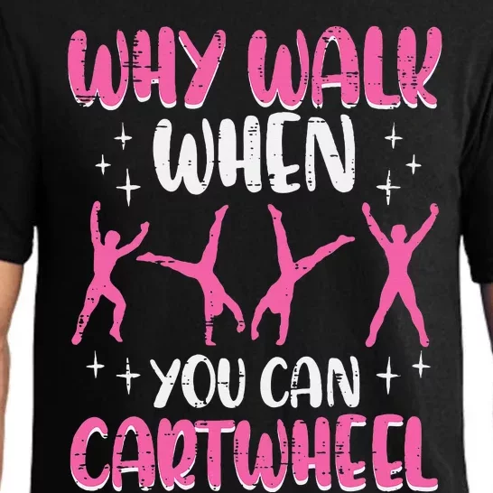 Why Walk When You Can Cartwheel Gymnast Pajama Set