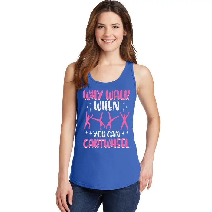 Why Walk When You Can Cartwheel Gymnast Ladies Essential Tank