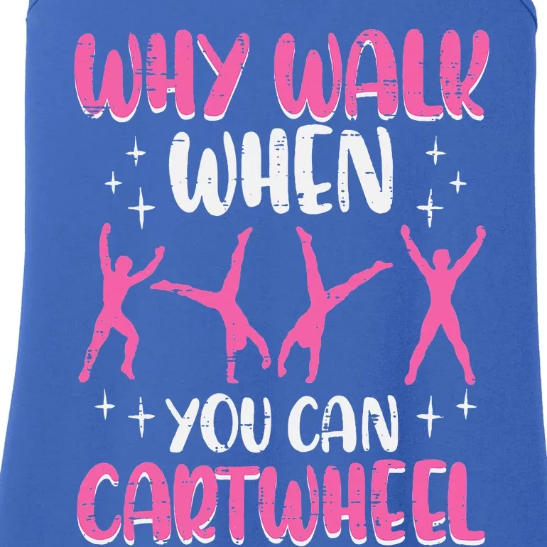 Why Walk When You Can Cartwheel Gymnast Ladies Essential Tank