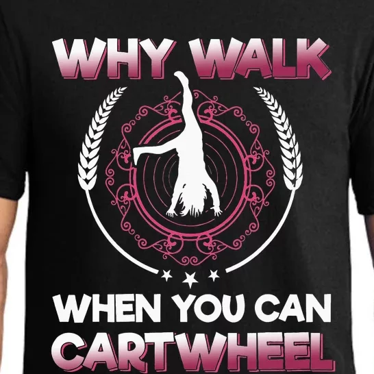 why walk when you can cartwheel Funny Gymnastics Pajama Set