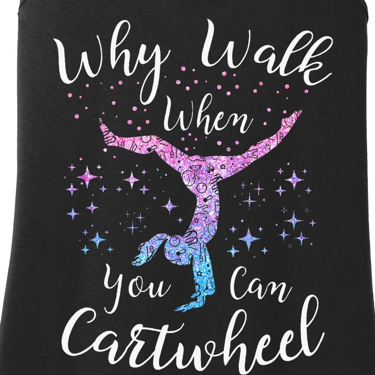 Why Walk When You Can Cartwheel Gymnast Gymnastic Tumbling Ladies Essential Tank