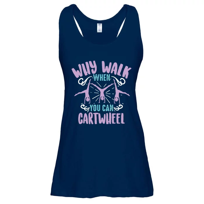 Why Walk When You Can Cartwheel | Tumbling Funny Gift Ladies Essential Flowy Tank