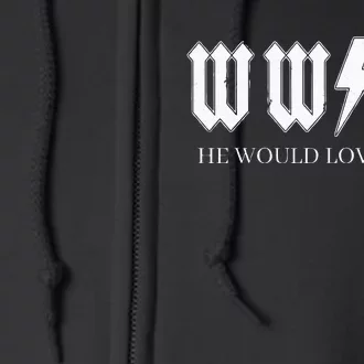 Wwjd What Would Jesus Do He Would Love First Full Zip Hoodie