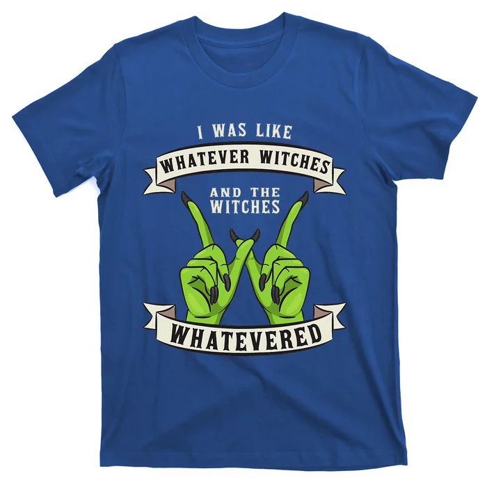 Whatever Witches Witch Wiccan Costume Funny Halloween Gifts T-Shirt