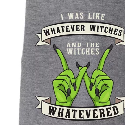 Whatever Witches Witch Wiccan Costume Funny Halloween Gifts Doggie 3-End Fleece Hoodie