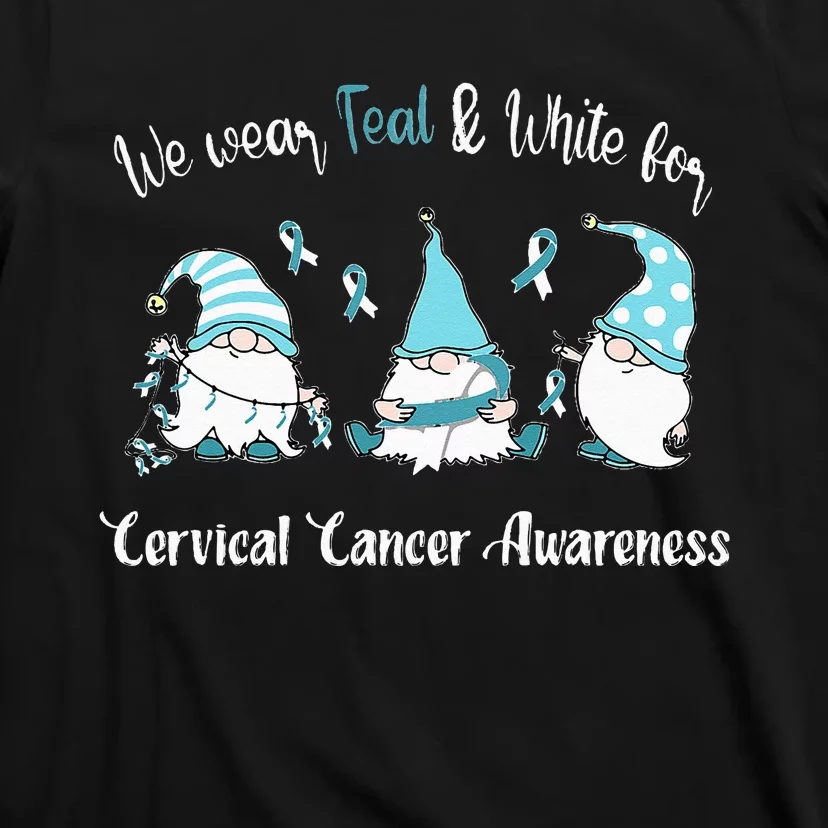 We Wear With Teal & White For Cervical Cancer Awareness T-Shirt