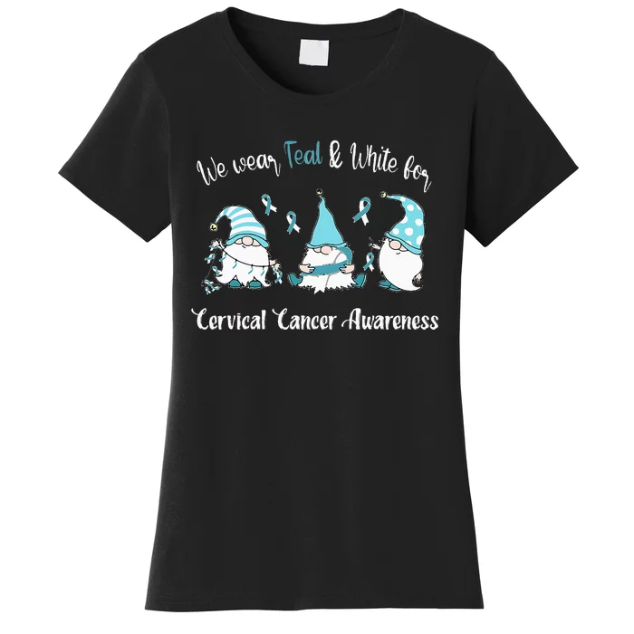 We Wear With Teal & White For Cervical Cancer Awareness Women's T-Shirt