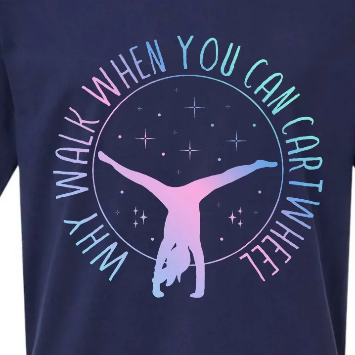 Why Walk When You Can Cartwheel Gymnast Gymnastic Gifts Girl Sueded Cloud Jersey T-Shirt