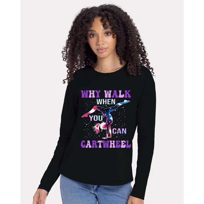 Why Walk When You Can Cartwheel Cute Gymnastics Women Gift Womens Cotton Relaxed Long Sleeve T-Shirt