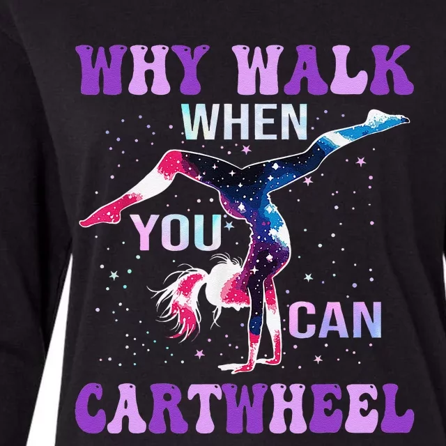 Why Walk When You Can Cartwheel Cute Gymnastics Women Gift Womens Cotton Relaxed Long Sleeve T-Shirt