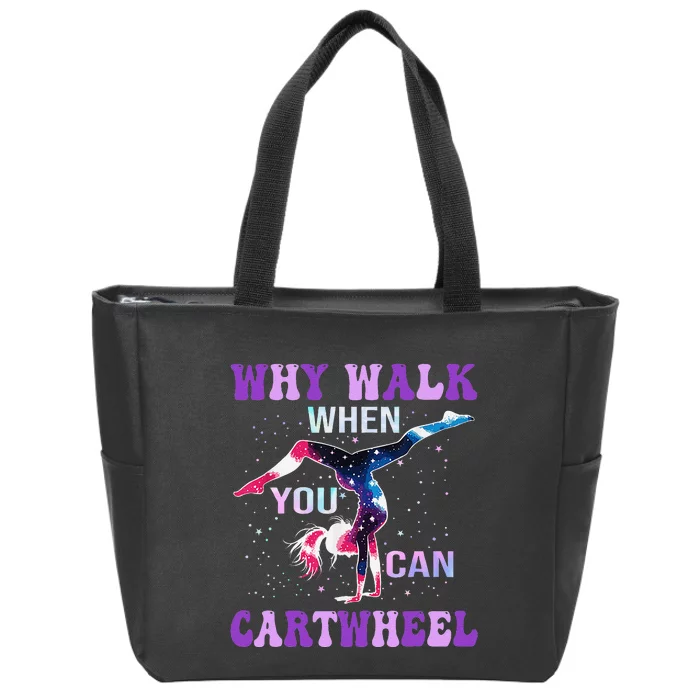 Why Walk When You Can Cartwheel Cute Gymnastics Women Gift Zip Tote Bag