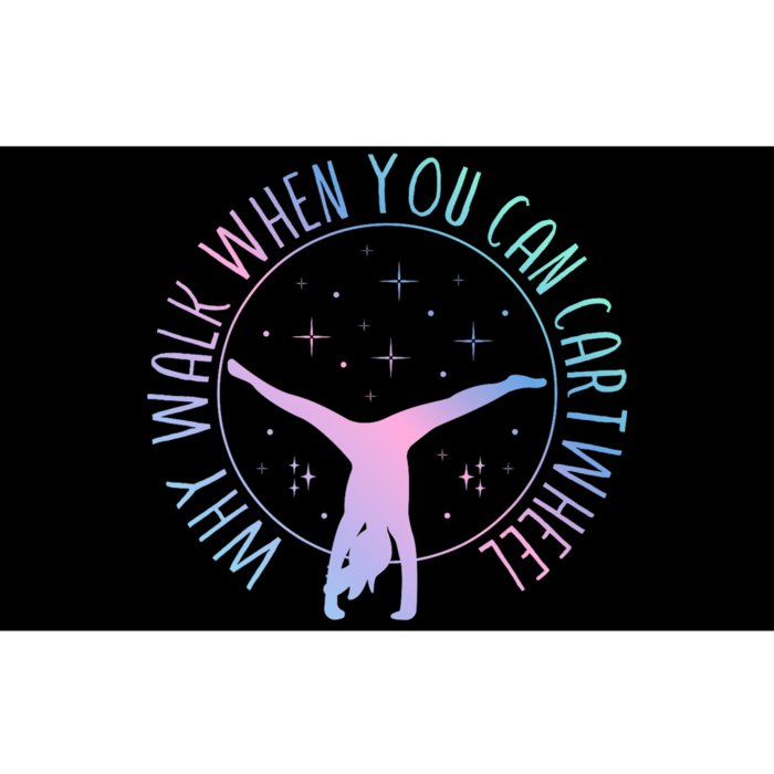 Why Walk When You Can Cartwheel Gymnast Gymnastic Gifts Girl Bumper Sticker