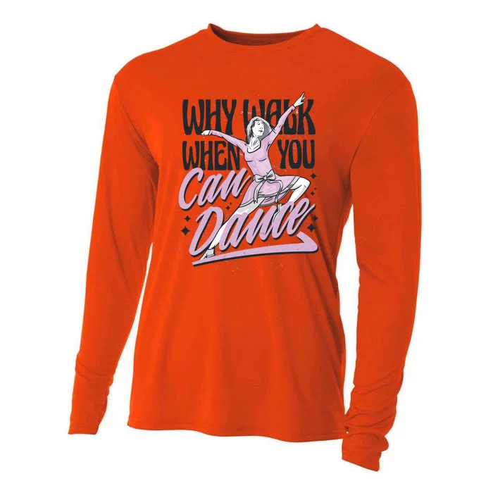 Why Walk When You Can Dance Cooling Performance Long Sleeve Crew