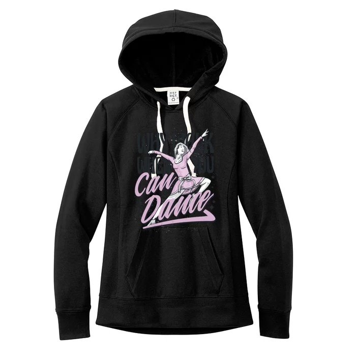 Why Walk When You Can Dance Women's Fleece Hoodie