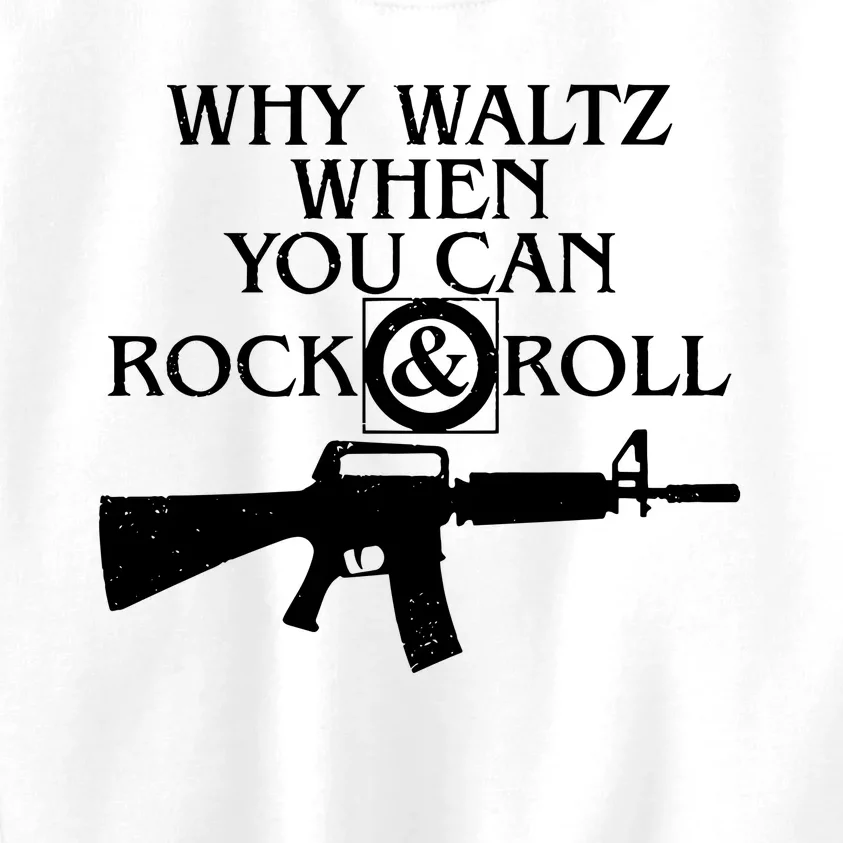 Why Waltz When You Can Rock N Roll Kids Sweatshirt