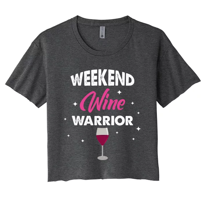 Wo Weekend Warrior Wine Funny Day Ing Gift Women's Crop Top Tee