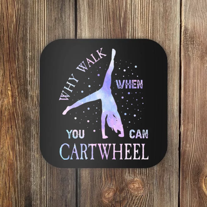 Why Walk When You Can Cartwheel Cute Gymnastics Coaster