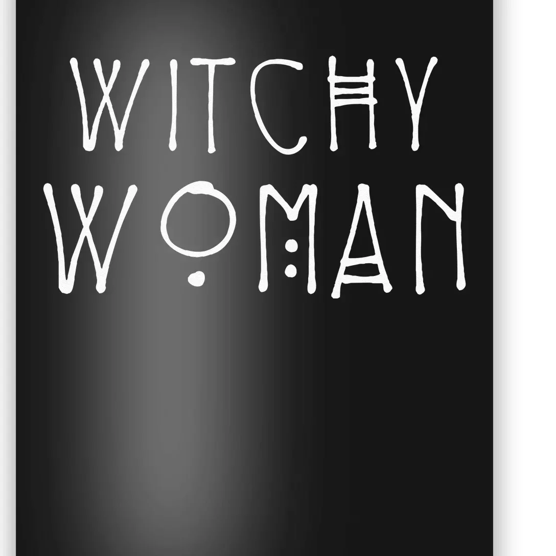 Witchy Woman Witch Wiccan And Pagan Gifts Halloween Poster