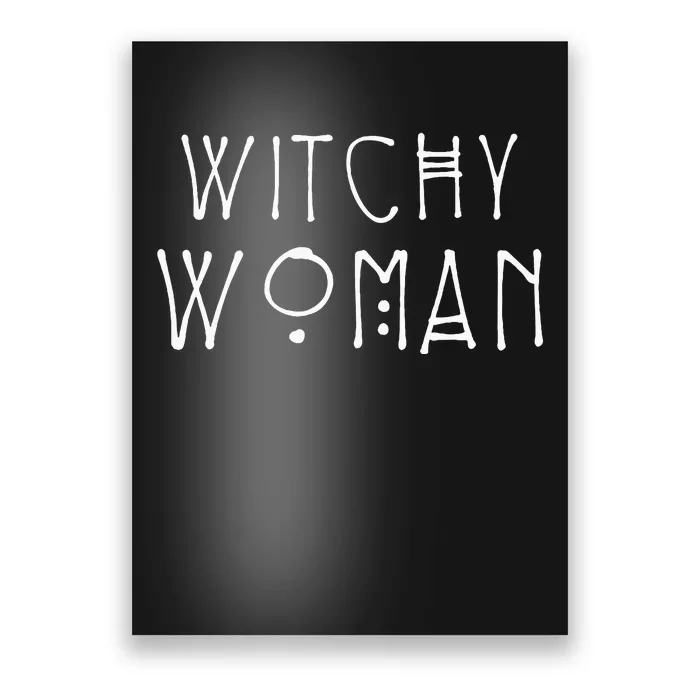 Witchy Woman Witch Wiccan And Pagan Gifts Halloween Poster