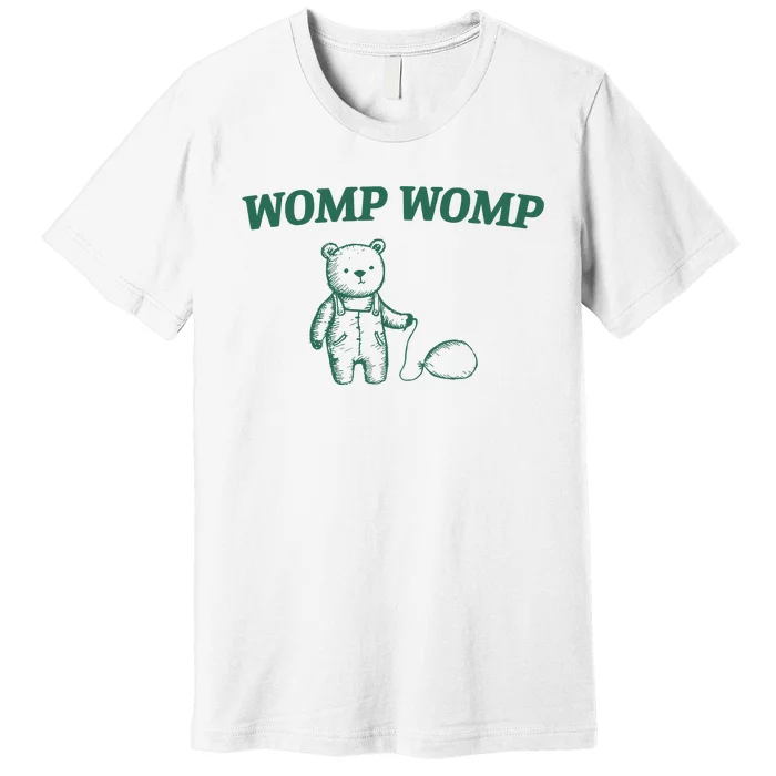 Womp Womp Premium T-Shirt