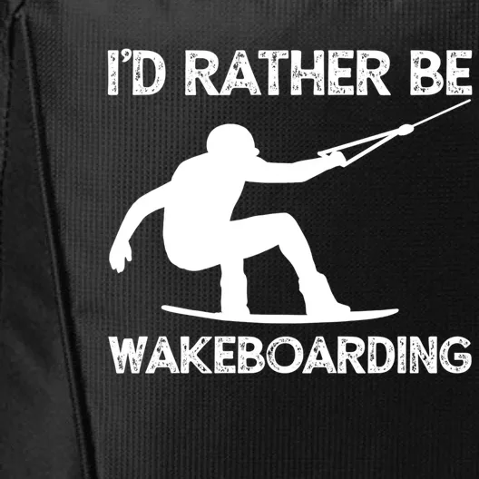 Wakeboarding Wakeboarder Wakeboard Funny Gift City Backpack