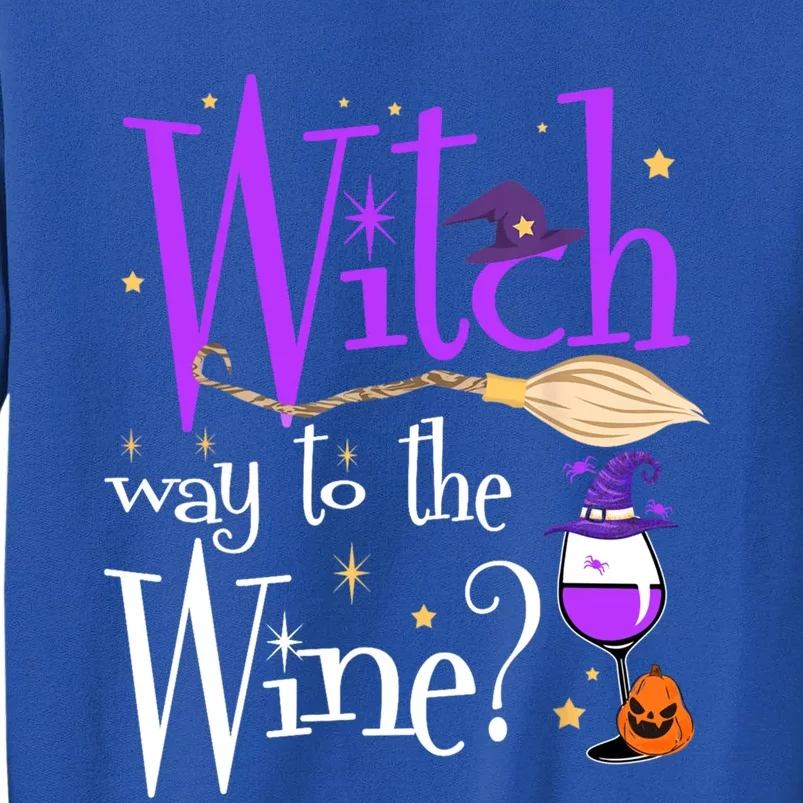 Witches Witch Way To The Wine Halloween Broom Wine Glass Funny Gift Sweatshirt