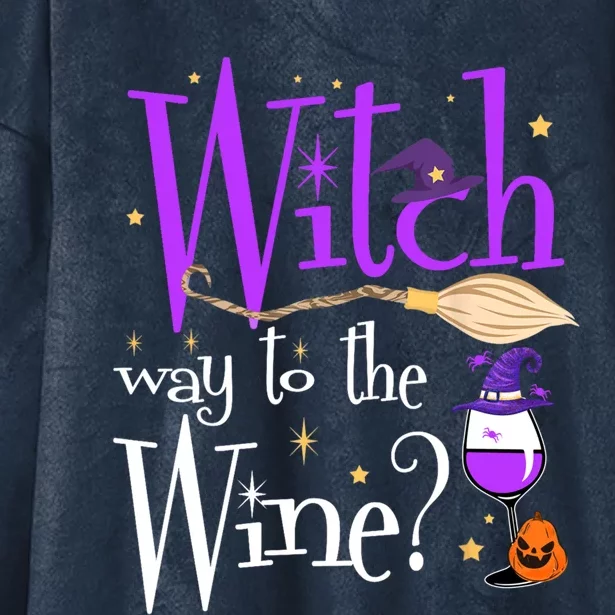 Witches Witch Way To The Wine Halloween Broom Wine Glass Funny Gift Hooded Wearable Blanket