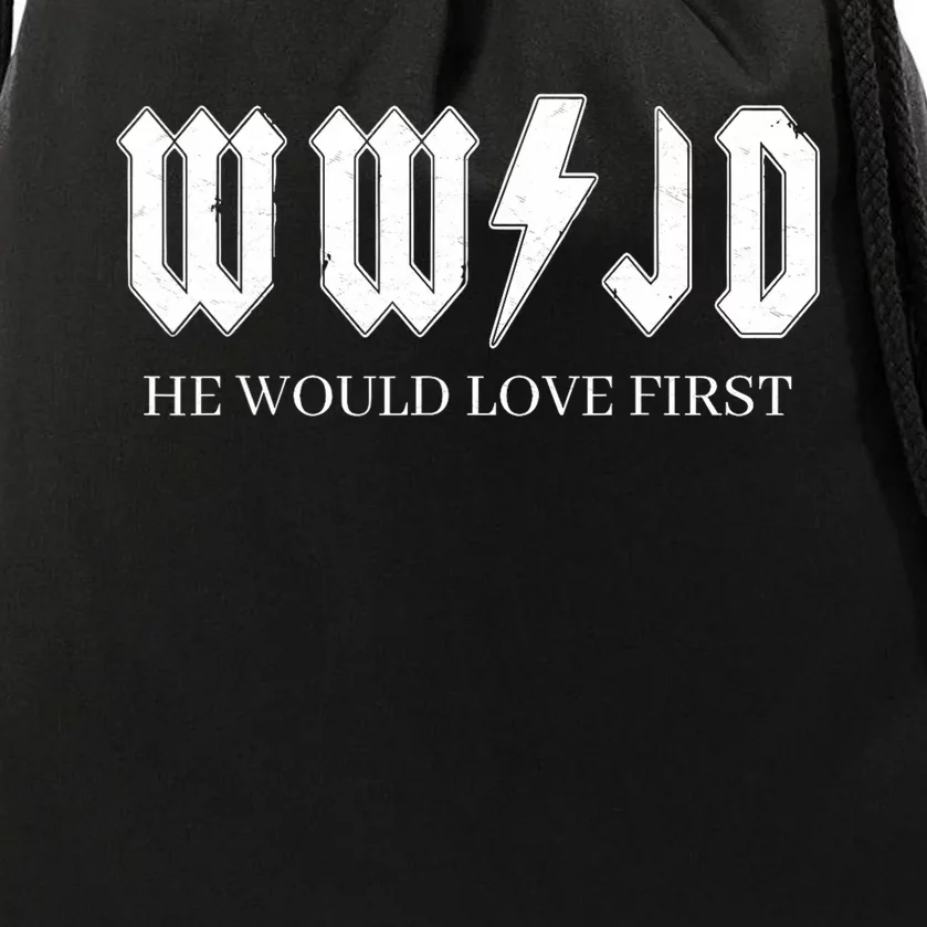 Wwjd What Would Jesus Do He Would Love First Drawstring Bag