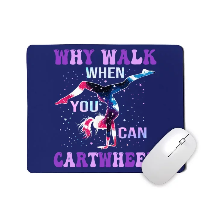 Why Walk When You Can Cartwheel Cute Gymnastics Mousepad