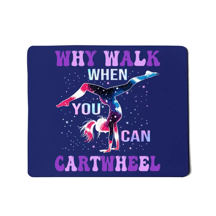 Why Walk When You Can Cartwheel Cute Gymnastics Mousepad