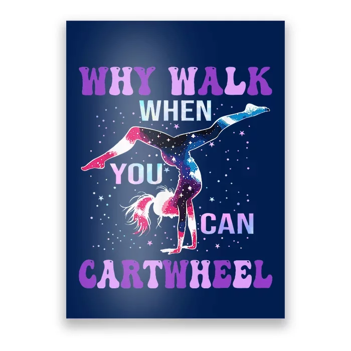 Why Walk When You Can Cartwheel Cute Gymnastics Poster