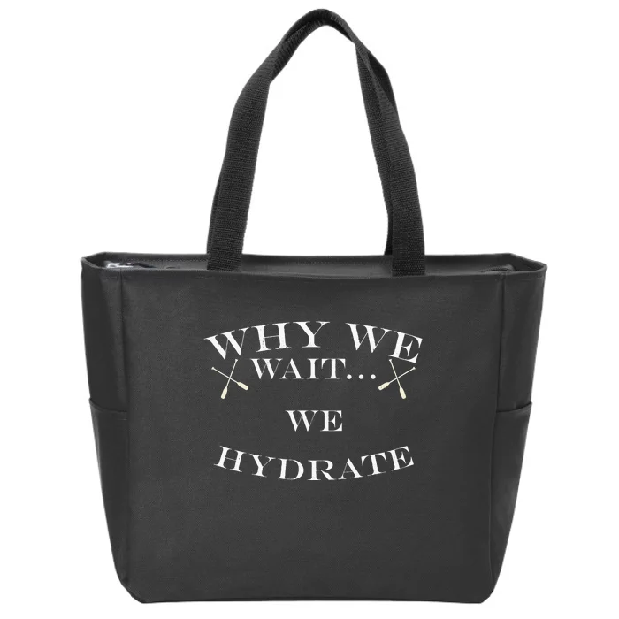 Why We Wait We Hydrate Stale Cracker Dude That's Money Zip Tote Bag