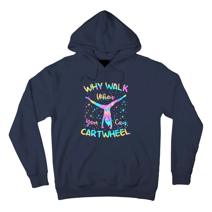 Why Walk When You Can Cartwheel For Girl Funny Gymnastics Hoodie