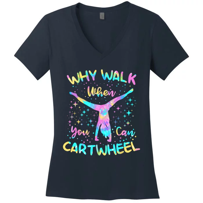 Why Walk When You Can Cartwheel For Girl Funny Gymnastics Women's V-Neck T-Shirt