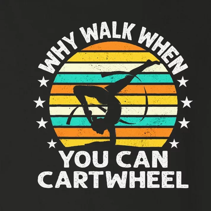 Why Walk When You Cartwheel Gymnastics Toddler Long Sleeve Shirt