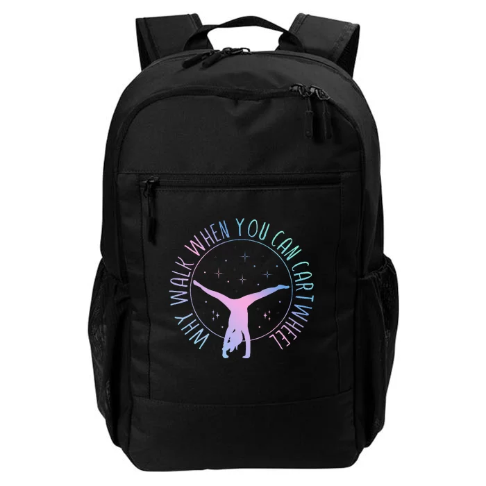 Why Walk When You Can Cartwheel Gymnast Gymnastic Daily Commute Backpack