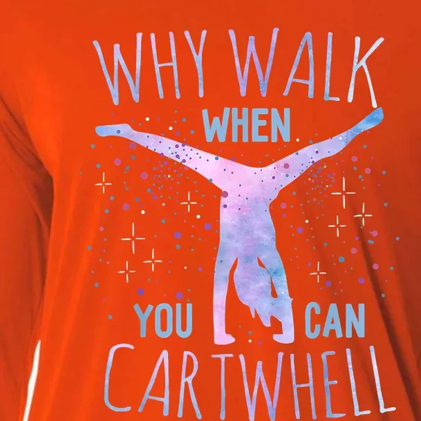 Why Walk When You Can Cartwheel Gymnast Gymnastic Gifts Girl Cooling Performance Long Sleeve Crew