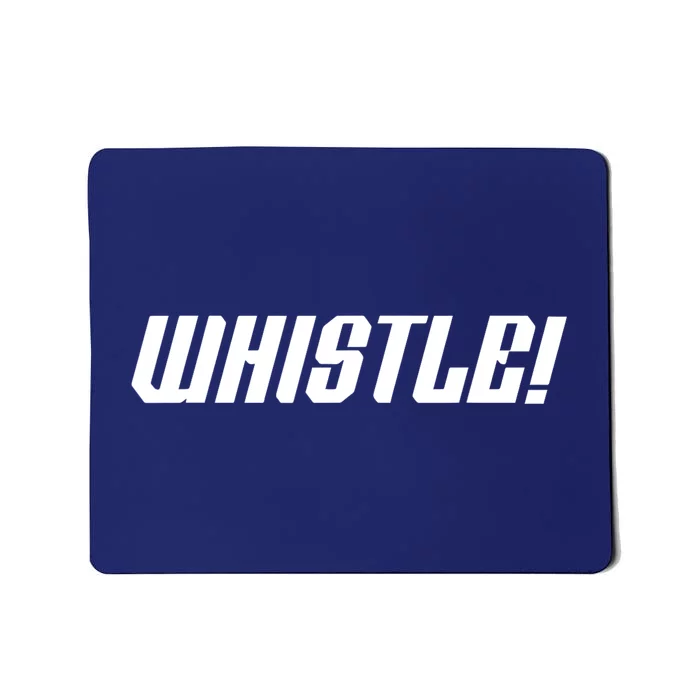 Whistle Whistle Mousepad