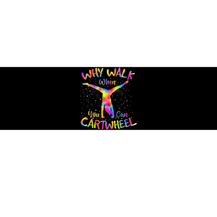 Why Walk When You Can Cartwheel Gymnast Bumper Sticker